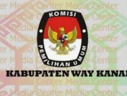 KPU Way Kanan Mengkonfirmasi Rapat Pleno PPK Mulai Digelar Hari Senin