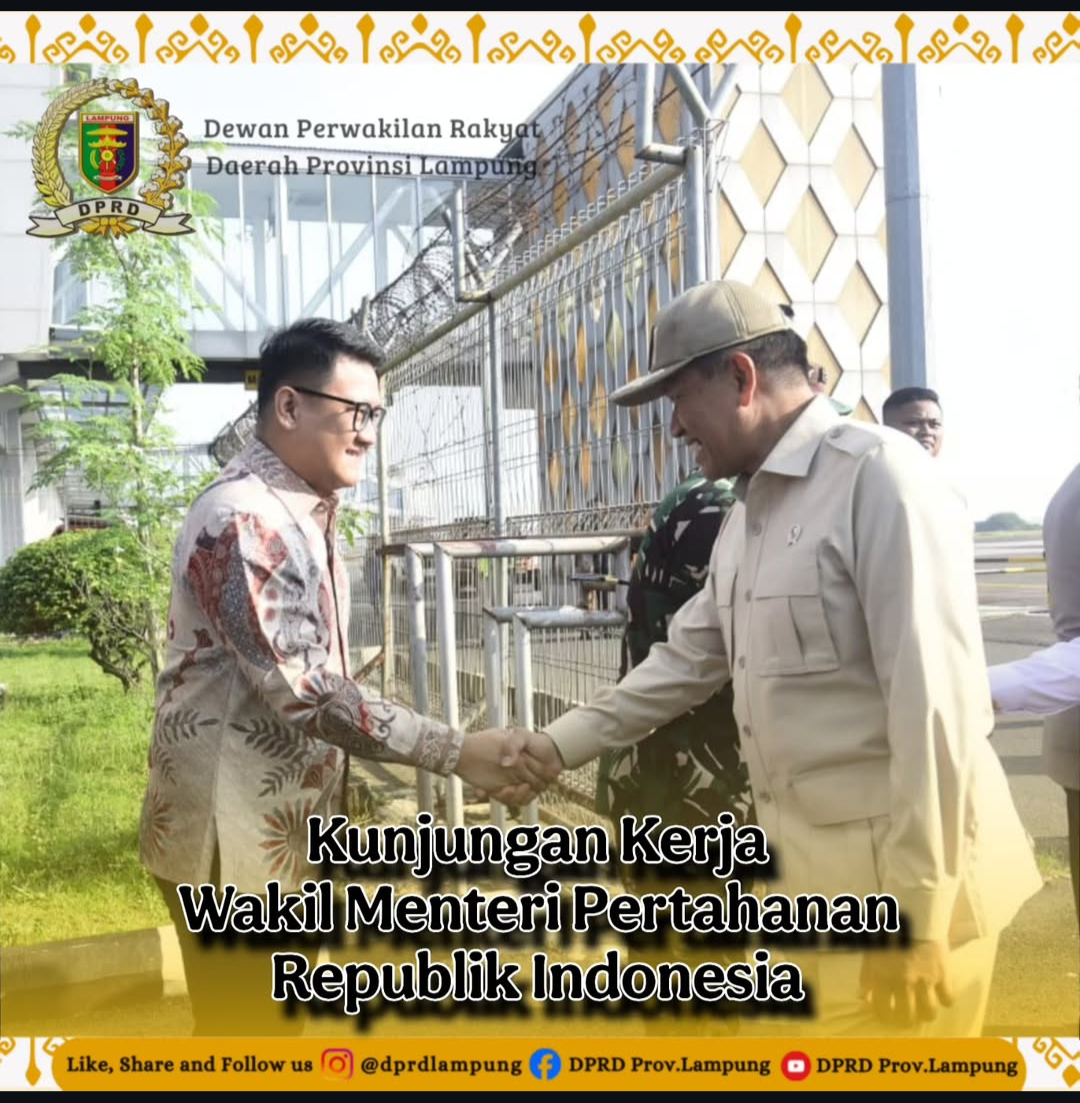 Ketua DPRD Lampung Giri Akbar MBA Sambut Kehadiran Kasau dan Wamenhan RI